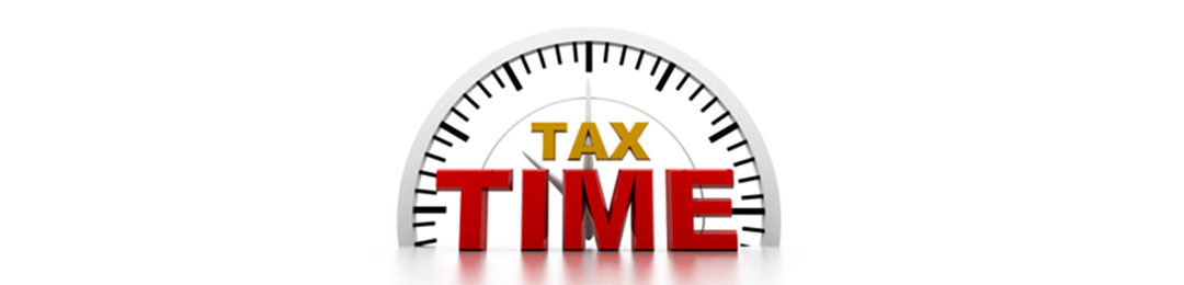 TAX TIME – What you need to know
